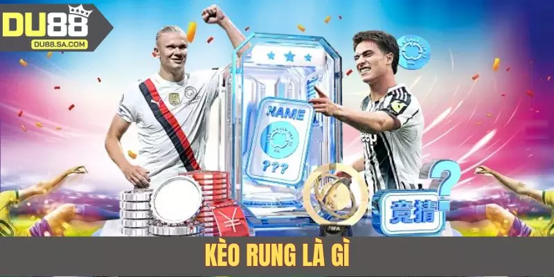Kèo Rung Là Gì? Cách Bắt Sóng Live Odds Chuẩn Cho Tân Binh